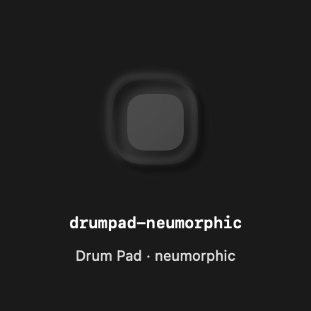 Drumpad Neumorphic rendered Tandem component